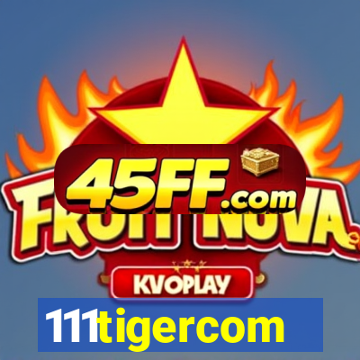 111tigercom