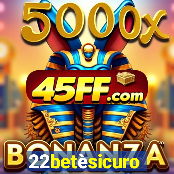 22betèsicuro