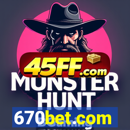 670bet.com