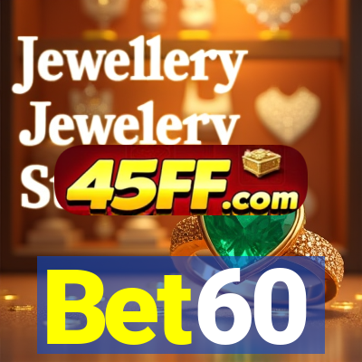 Bet60