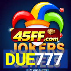 DUE777