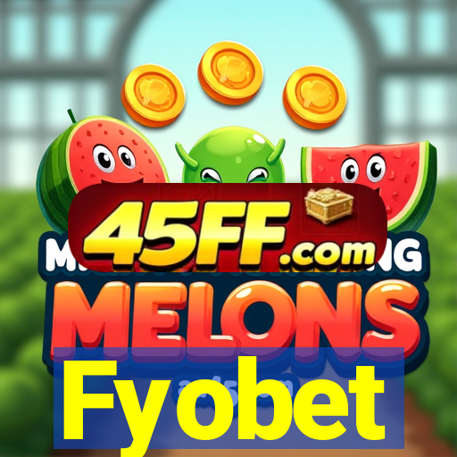 Fyobet