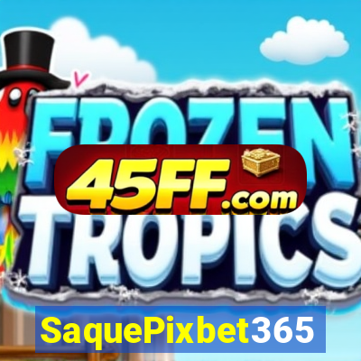 SaquePixbet365