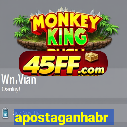 apostaganhabr