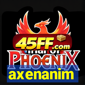axenanim