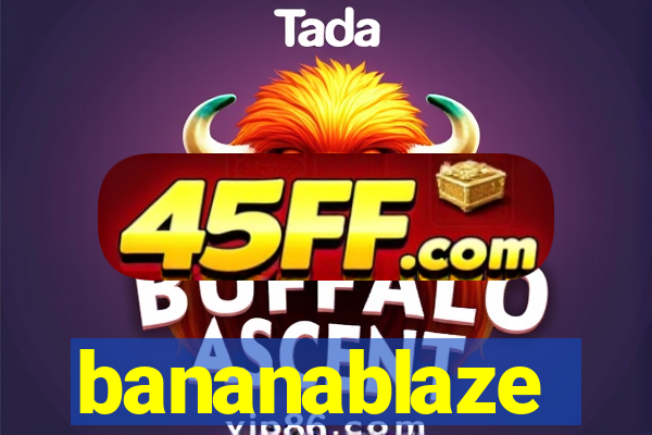 bananablaze