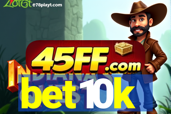 bet10k