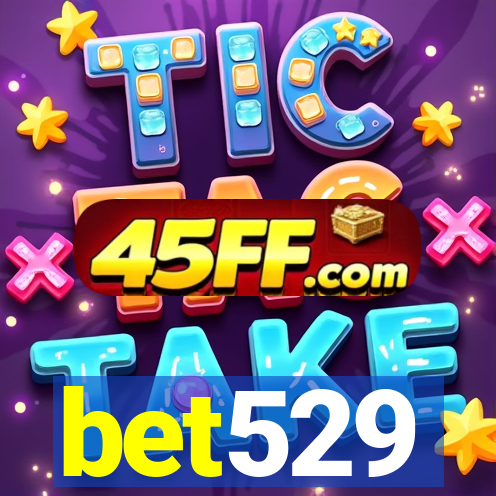 bet529
