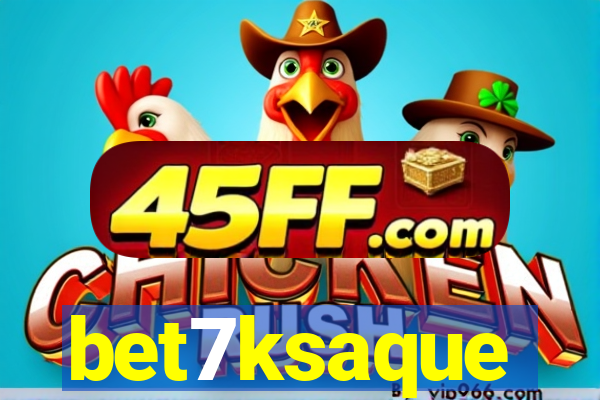 bet7ksaque