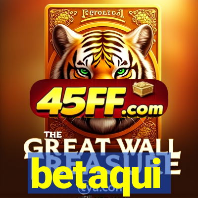 betaqui