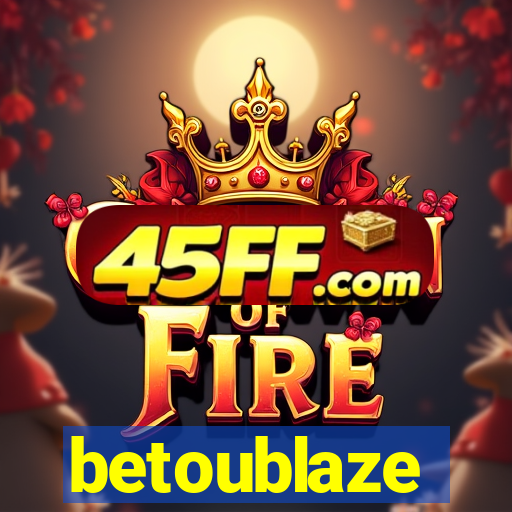betoublaze