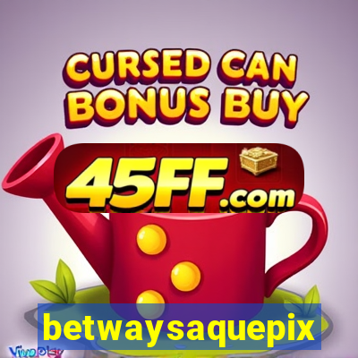 betwaysaquepix