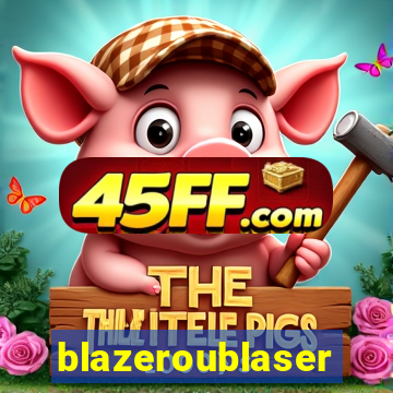 blazeroublaser
