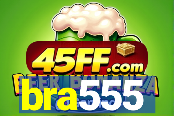 bra555