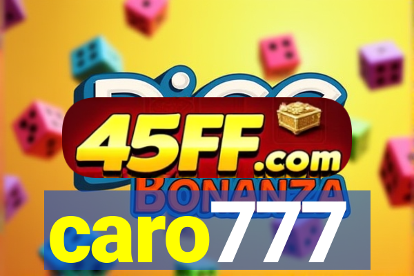 caro777