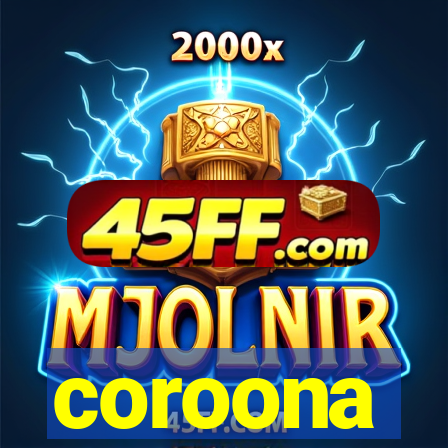 coroona