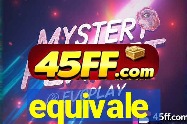 equivale