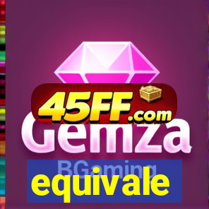 equivale