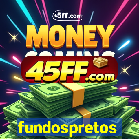 fundospretos