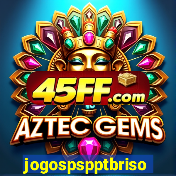 jogospspptbriso