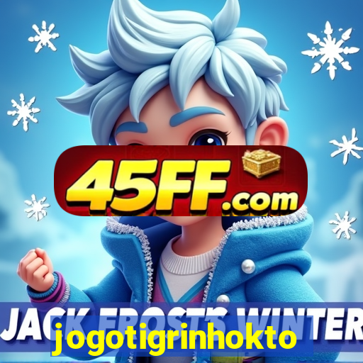 jogotigrinhokto