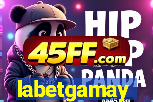 labetgamay