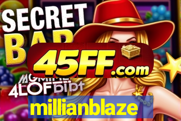 millianblaze