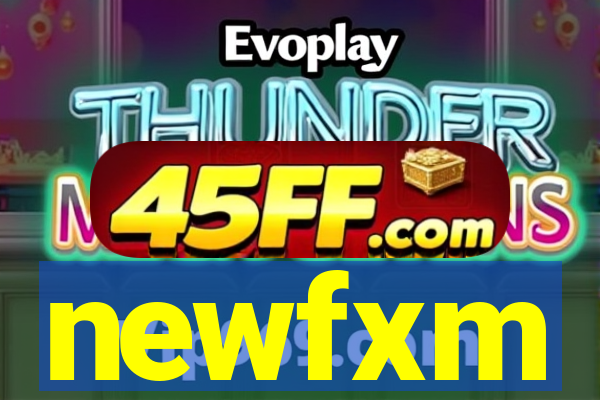 newfxm
