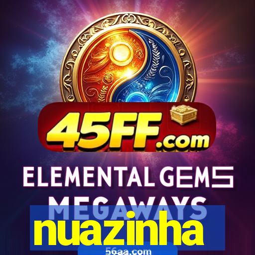 nuazinha