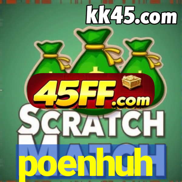 poenhuh
