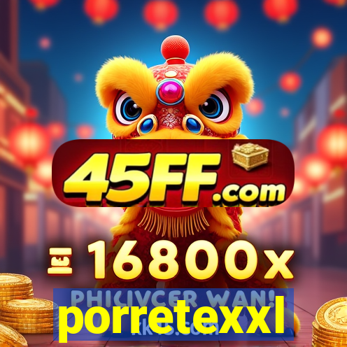 porretexxl