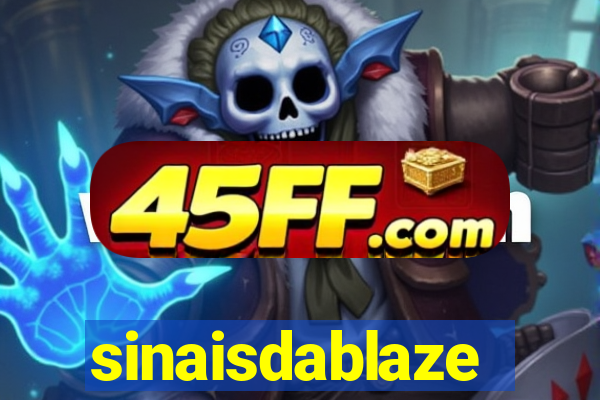 sinaisdablaze