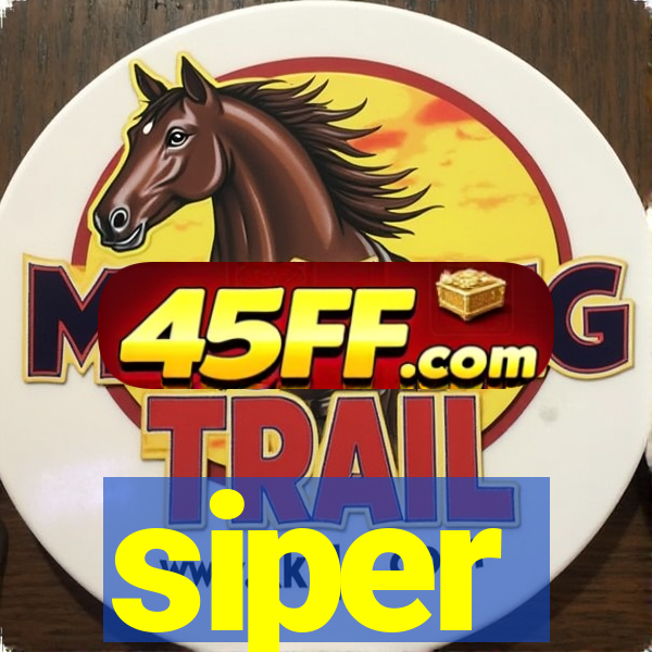 siper