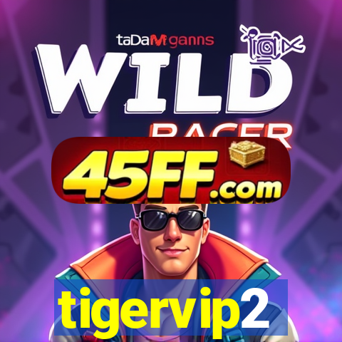 tigervip2