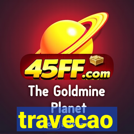travecao