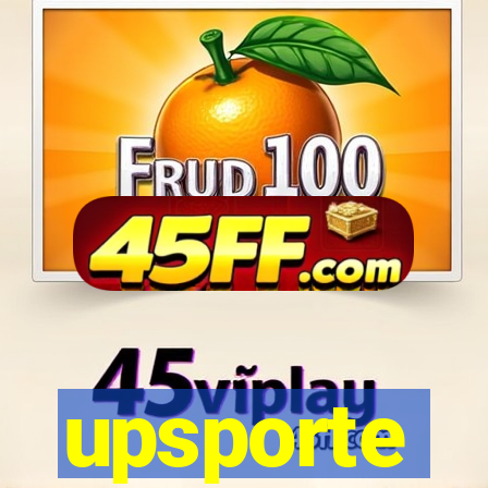 upsporte