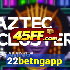 22betngapp