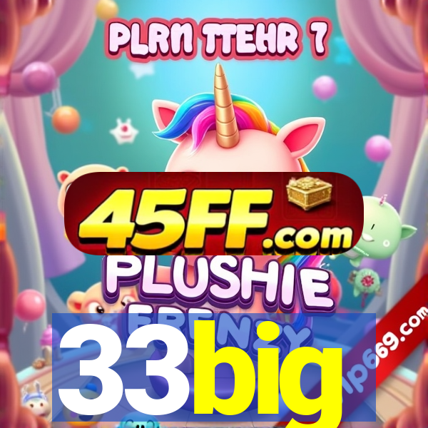 33big