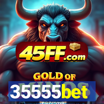35555bet