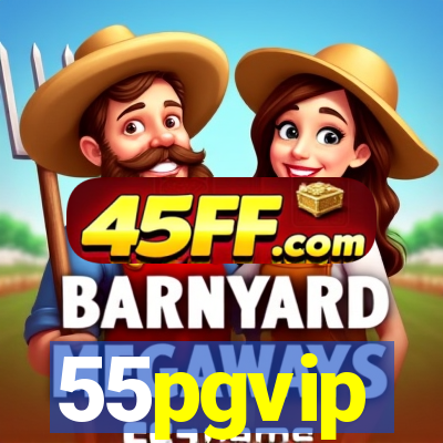 55pgvip