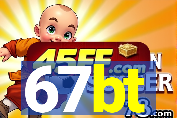 67bt