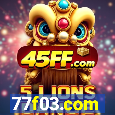 77f03.com