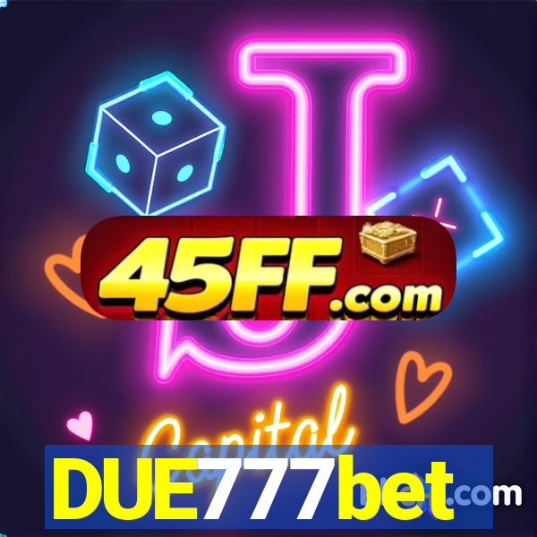 DUE777bet