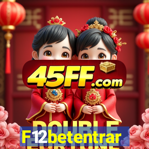 F12betentrar