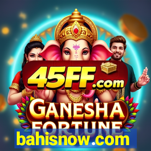 bahisnow.com