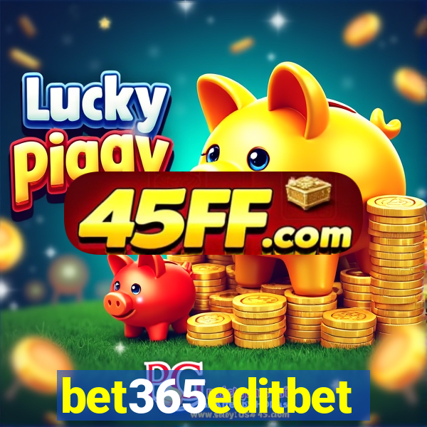 bet365editbet
