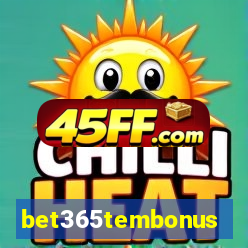 bet365tembonus