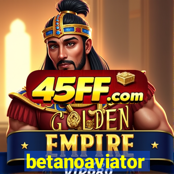 betanoaviator