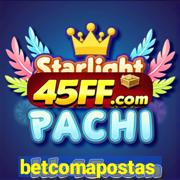 betcomapostas