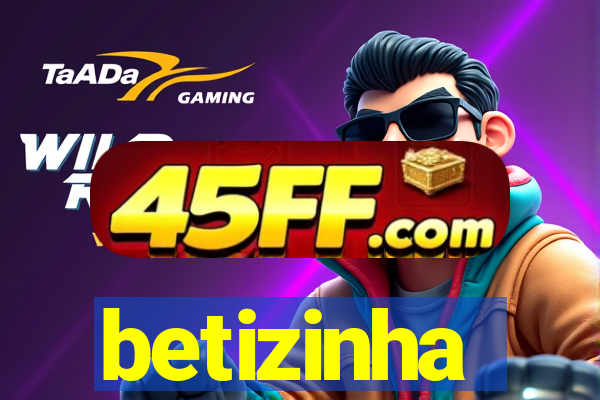 betizinha